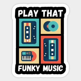 Play that funky Music Vibes Sticker